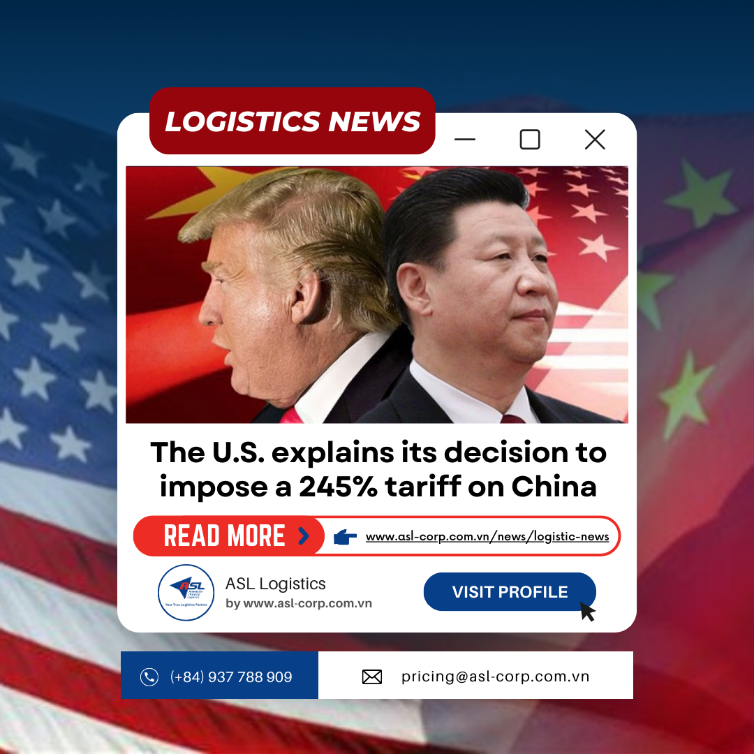 THE U.S. EXPLAINS ITS DECISION TO IMPOSE A 245% TARIFF ON CHINA